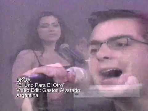 DKDA  El Uno Para El Otro