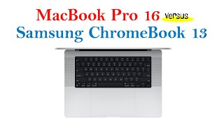 Samsung Chromebook - Better Than MacBook Pro 16 Laptop?