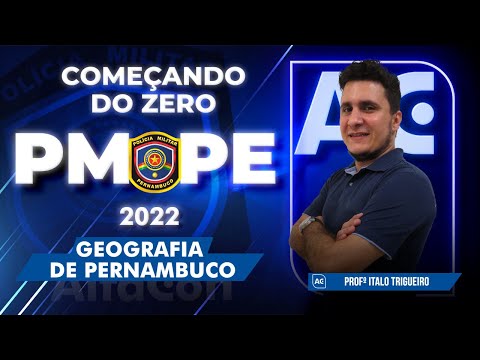 Concurso PM PE 2022 - Começando do Zero - Geografia de Pernambuco - AlfaCon