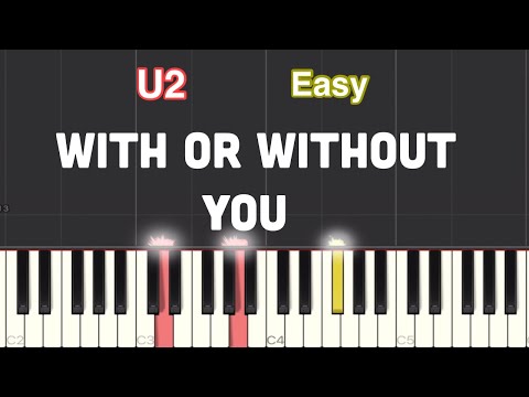 U2 - With Or Without You Piano Tutorial | Easy