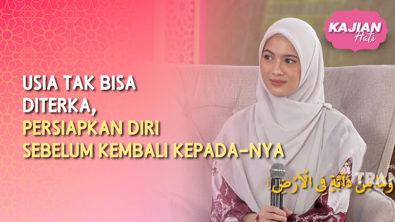 Usia Tak Bisa Diterka, Persiapkan Diri Sebelum Kembali Kepada-Nya - KAJIAN HATI (04/04/26) P2