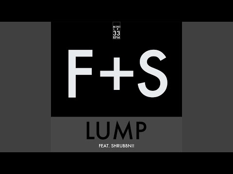 Lump (feat. SHRUBBN!!)