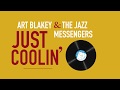 Art Blakey & The Jazz Messengers - Just Coolin' (Album Trailer)