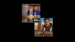 Video thumbnail of "Jerry Dean "Flor De Las Flores""