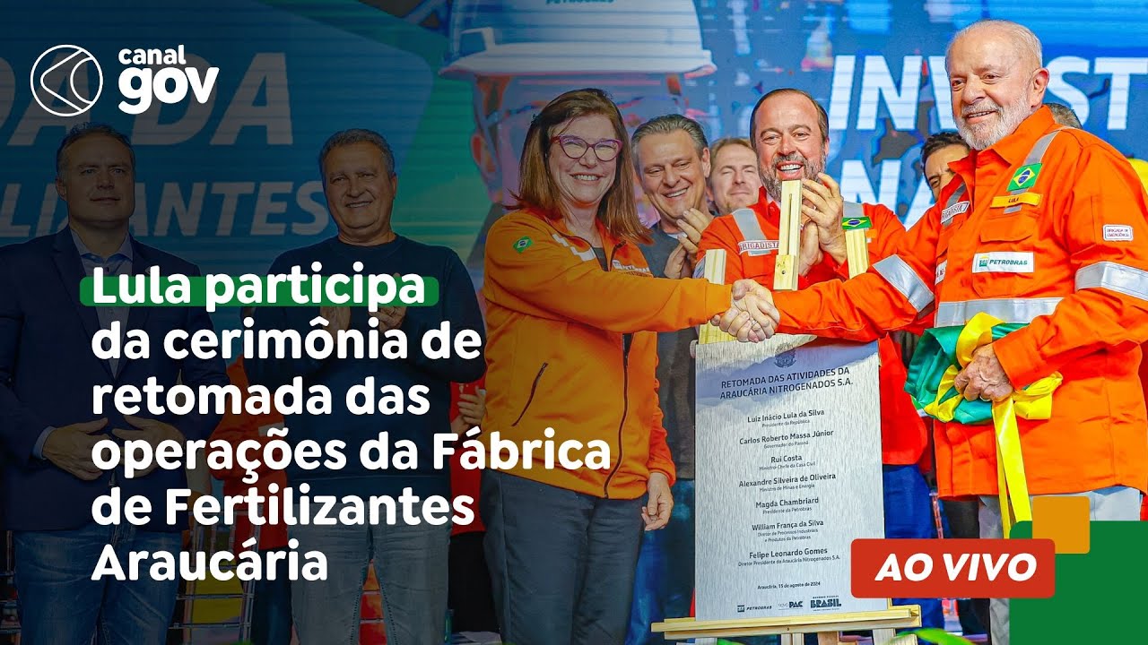 🔴 Lula participa da cerimônia de retomada das operações da Fábrica de Fertilizantes Araucária