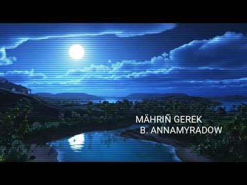 dj begga mähriñ gerek | Begmyrat Annamyradow-Mahrin gerek