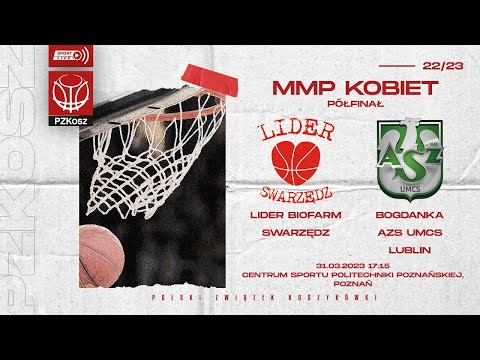 Lider Biofarm Swarzędz - Bogdanka AZS UMCS Lublin (1/2 MMP U17 Kobiet)