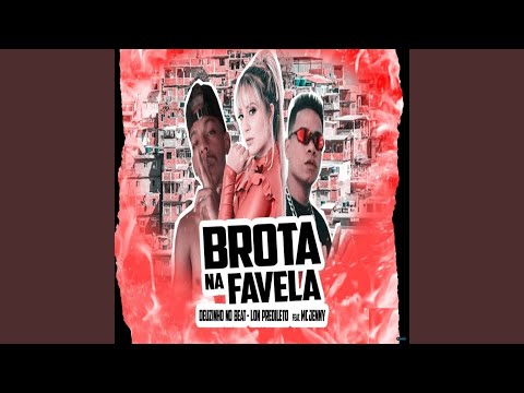 Brota na Favela (feat. Mc Jenny)