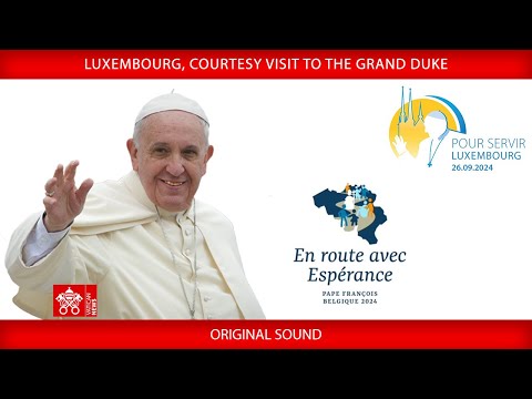 Luxembourg, Courtesy Visit to the Grand Duke, September 26, 2024, Pope Francis