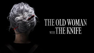 The Old Woman with the Knife - Trailer Deutsch HD - Release 22.08.25