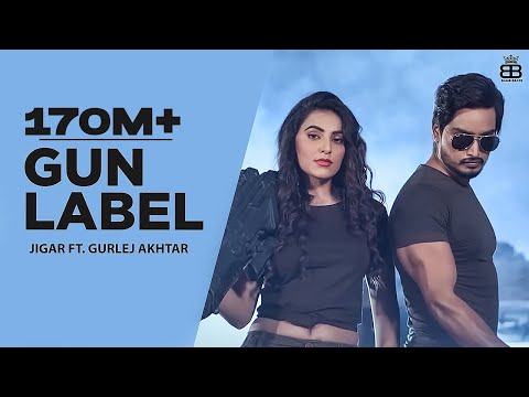 Gun Label (Full Video) Jigar Ft Gurlej Akhtar | Ginni Kapoor | Desi Crew | Punjabi Songs 2023