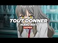 Tout Donner Naza Ft Sdm Edit Audio Slowed Reverb