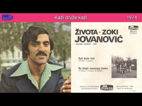 Zivota Jovanovic Zoki - Kazi druze kazi - (Audio 1974)