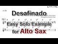 Desafinado (by Antônio Carlos Jobim) - Easy Solo Example for Alto Sax