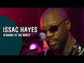 Isaac Hayes - Windows Of The World (Live At Montreux 2005)