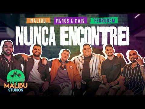 Nunca Encontrei (part. Ferrugem) - Grupo Menos…
