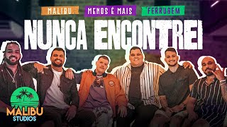 Nunca Encontrei