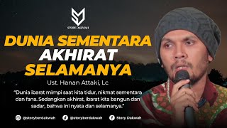 Download lagu Dunia Sementara Akhirat Selamanya - Ust. Hanan Attaki, Lc mp3