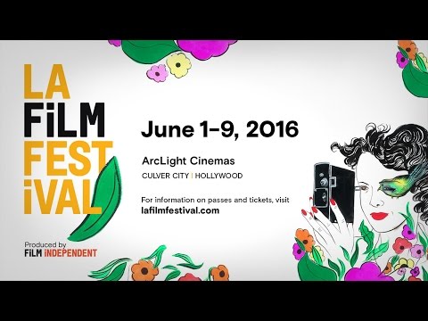 Come to the 2016 LA Film Festival | June 1-9
