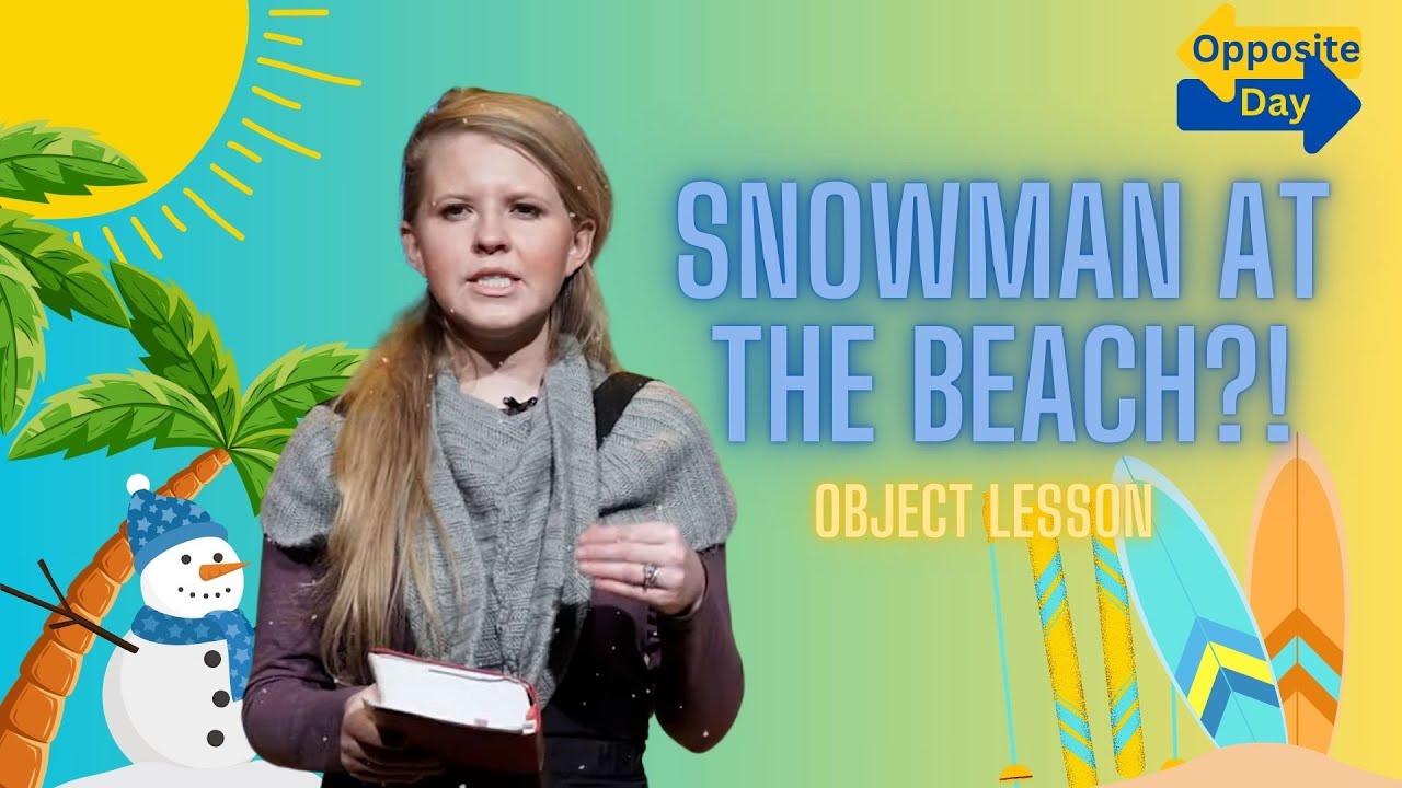 Snowman at the Beach?! | Object Lesson | Opposite Day