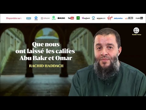 Que nous ont laissé les califes Abu Bakr et Omar - Rachid Haddach