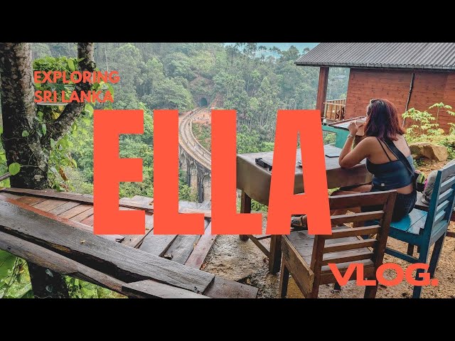 Travel vlog - Twenty Four Hours in Ella, Sri Lanka