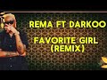 Darkoo ft REMA - FAVOURITE GIRL (OFFICIAL LYRICS)