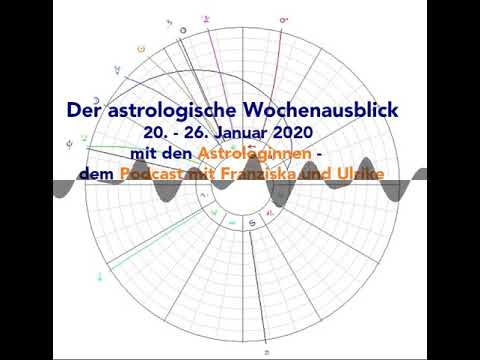Astrologischer Wochenausblick 20. - 26. Januar 2020