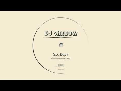 DJ Shadow ‎– Six Days (Bad Company Vs Fresh Remix)