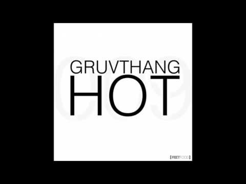 Gruvthang - Hot