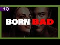 Born Bad (2011) Trailer