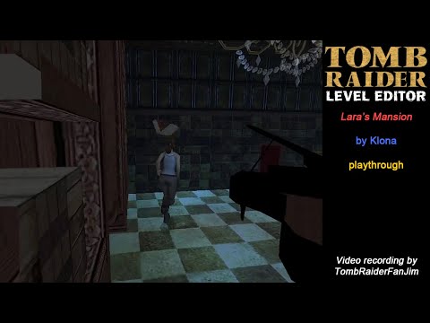 Tomb Raider Custom TRLE - Lara's Mansion (by Klona)