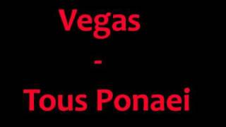 Vegas - Tous Ponaei ( With Lyrics )