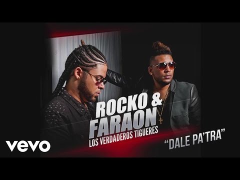 Rocko y Fara-On - Dale Pa' Tra (Cover Audio)