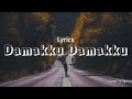 Damakku Dam - lyrics |Aadhavan|Suriya|Nayandhara|Harris Jayaraj|Benny Dayal|