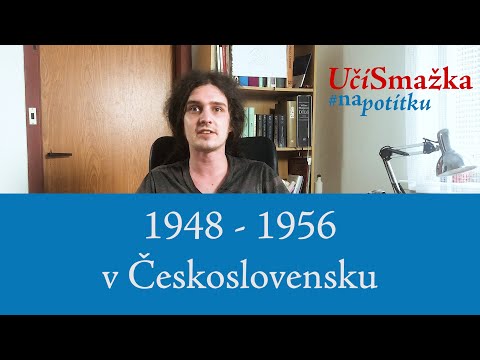 UčíSmažka 02 - 1948 - 1956 v Československu