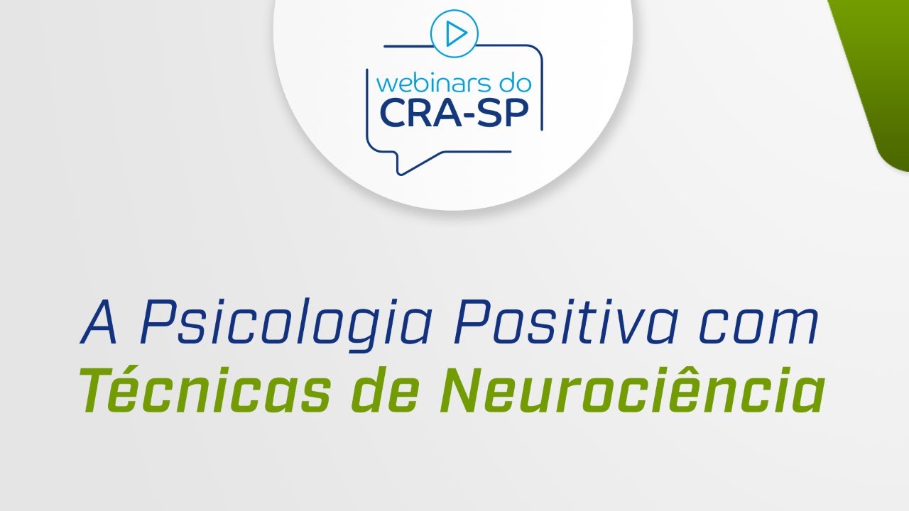 A Psicologia Positiva com Técnicas de Neurociência