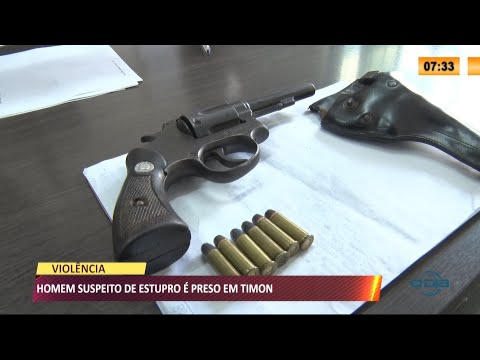 Suspeito de cometer estupro é preso em Timon 10 03 2021