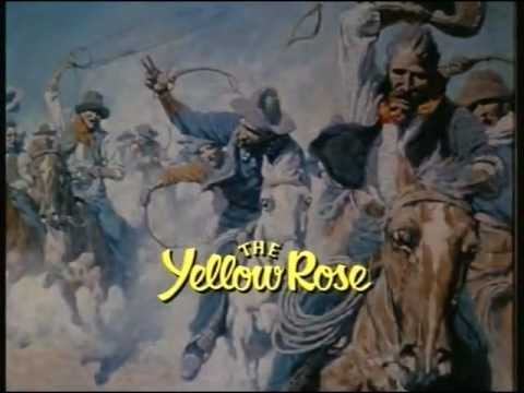 The Yellow Rose - Open & End Title
