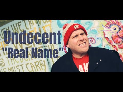 Undecent - Real Name - Music Video