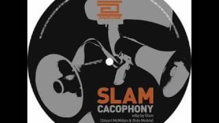 Slam - Cacophony (Original Mix)