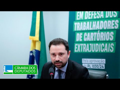 Comissão discute direitos trabalhistas de funcionários de cartórios - 08/07/24