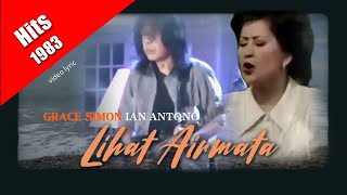 Download lagu Grace Simon - Ian Antono ~ Lihat Airmata (hits 1983) video lyric mp3