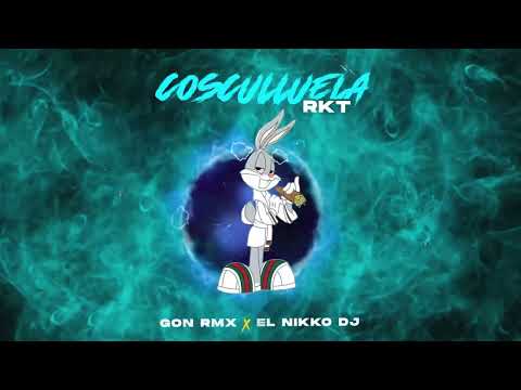 COSCULLUELA RKT - GON RMX, EL NIKKO DJ