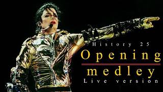 OPENING MEDLEY | History 25 Fanmade Tour | Michael Jackson