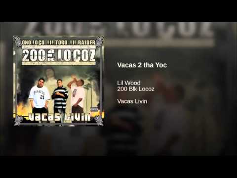9. Vacas 2 Tha Yoc - 200  Blk Locos Ft. Lil Wood