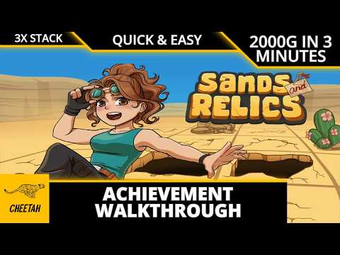 Sands and Relics - Achievement Walkthrough (2000G IN 3 MINUTES) EASY 6000G STACK!