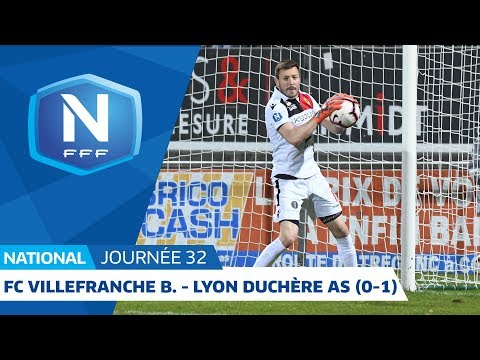 J32 : FC Villefranche B. - Lyon Duchère A.S. (0-1), le résumé I National FFF 2018-2019