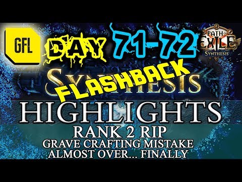 Path of Exile 3.6: SYNTHESIS DAY # 71-72 Highlights RANK 2 RIP, BAD CRAFTING MISTAKE