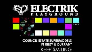 Council Estate Supermodels ft Riley & Durrant - Keep Smiling (K Klass Remix)